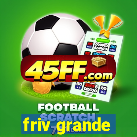 friv grande